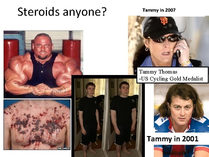 Steroids anyone? Tammy in 2007 Tammy Thomas -US Cycling Gold Medalist Tammy in 2001