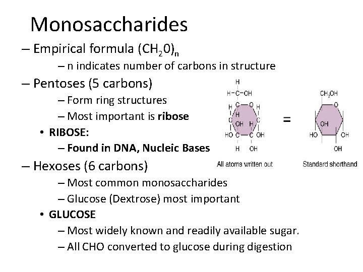 Monosaccharides – Empirical formula (CH 20)n – n indicates number of carbons in structure