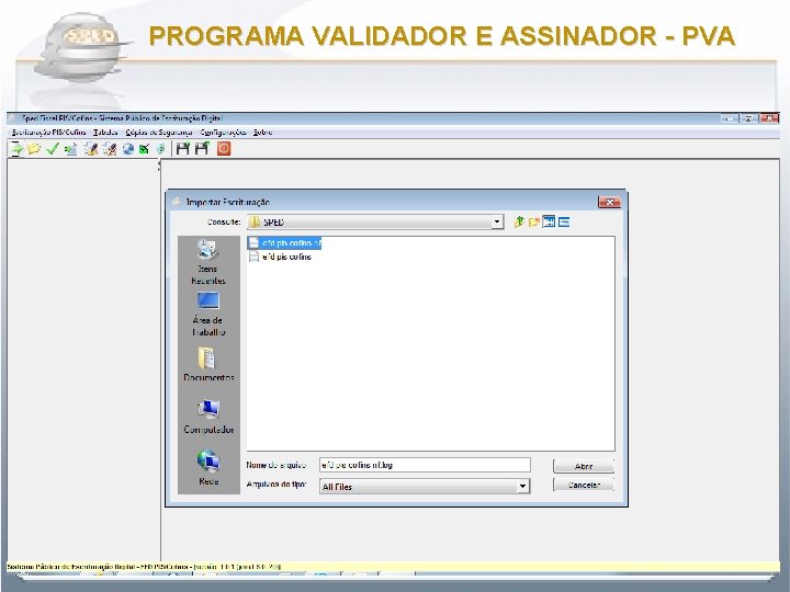 PROGRAMA VALIDADOR E ASSINADOR - PVA 