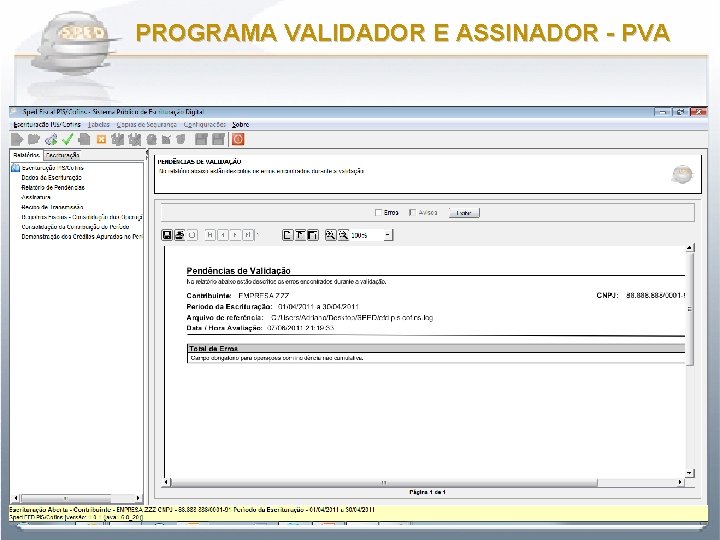 PROGRAMA VALIDADOR E ASSINADOR - PVA 