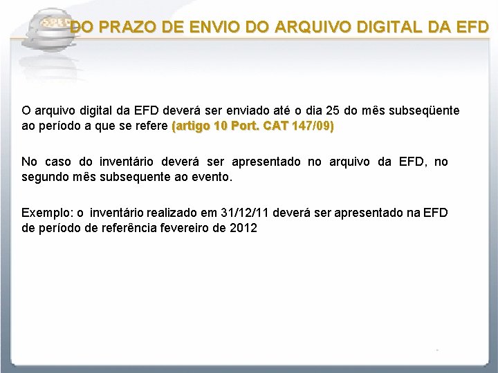 DO PRAZO DE ENVIO DO ARQUIVO DIGITAL DA EFD O arquivo digital da EFD