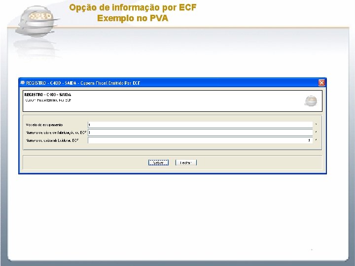 Opção de informação por ECF Exemplo no PVA 