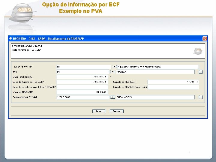 Opção de informação por ECF Exemplo no PVA 