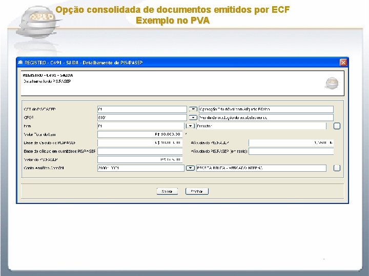 Opção consolidada de documentos emitidos por ECF Exemplo no PVA 