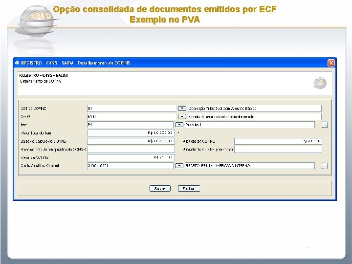 Opção consolidada de documentos emitidos por ECF Exemplo no PVA 