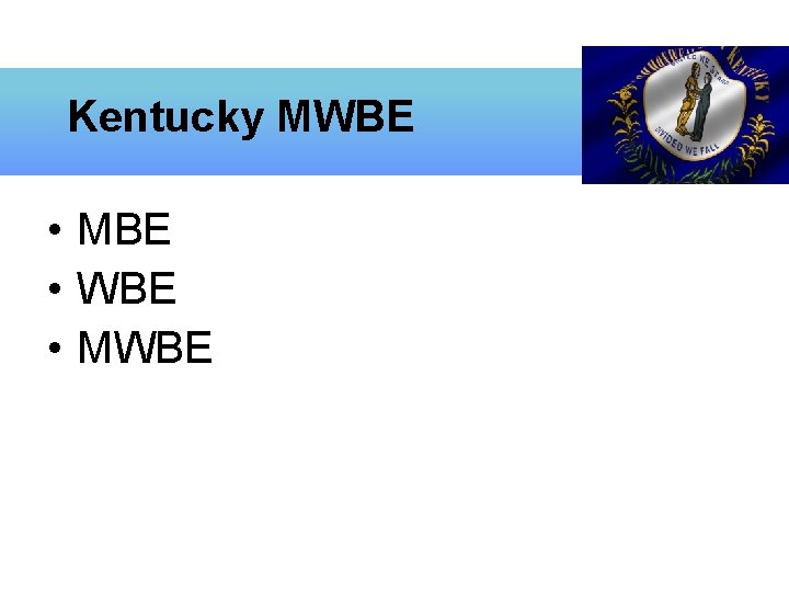 Kentucky MWBE • MBE • WBE • MWBE 