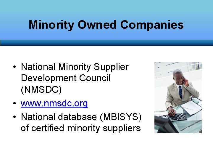 Minority Owned Companies • National Minority Supplier Development Council (NMSDC) • www. nmsdc. org