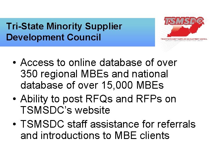 Tri-State Minority Supplier Development Council • Access to online database of over 350 regional