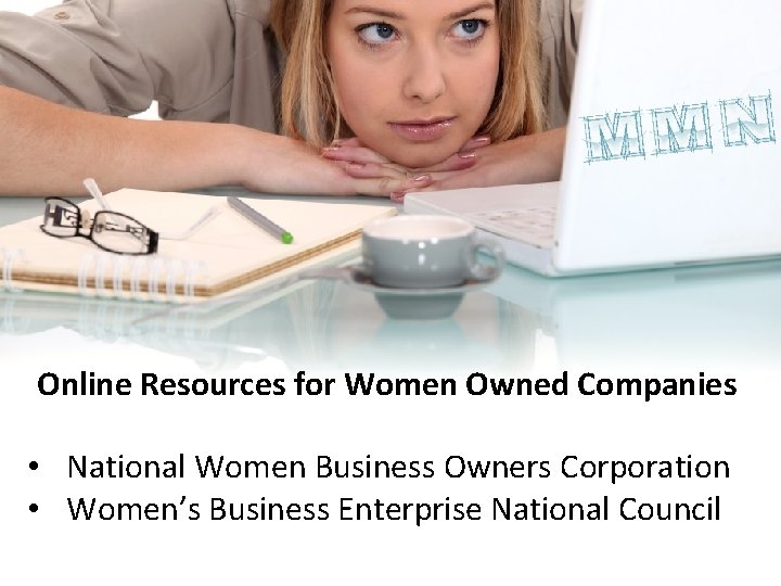 Online Resources for Women Owned Companies • National Women Business Owners Corporation • Women’s