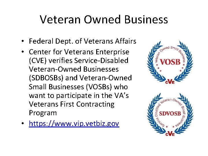 Veteran Owned Business • Federal Dept. of Veterans Affairs • Center for Veterans Enterprise