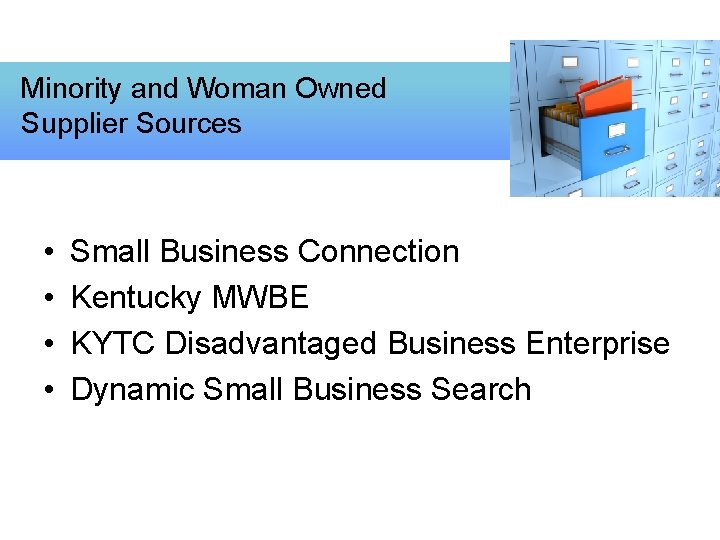 Minority and Woman Owned Supplier Sources • • Small Business Connection Kentucky MWBE KYTC