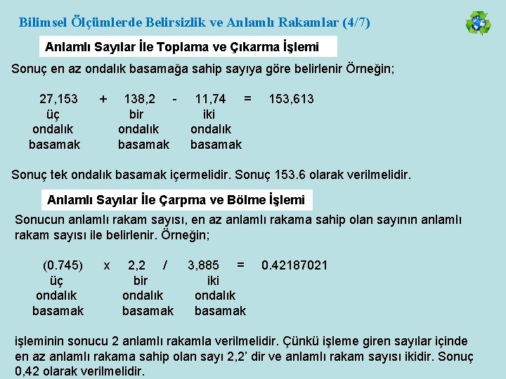 Bilimsel Ölçümlerde Belirsizlik ve Anlamlı Rakamlar (4/7) Anlamlı Sayılar İle Toplama ve Çıkarma İşlemi