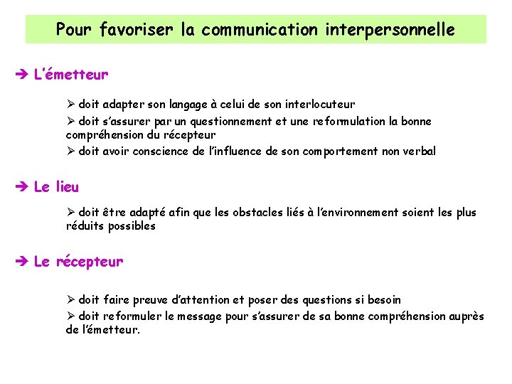 Pour favoriser la communication interpersonnelle è L’émetteur doit adapter son langage à celui de