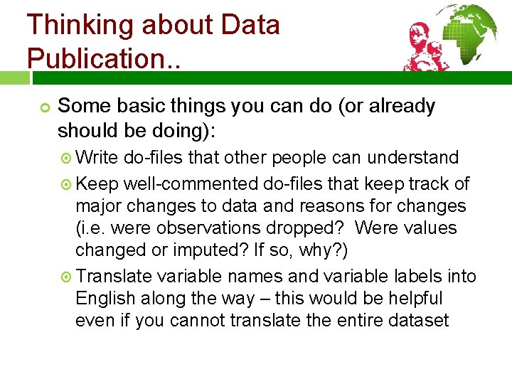 Thinking about Data Publication. . ¢ Some basic things you can do (or already