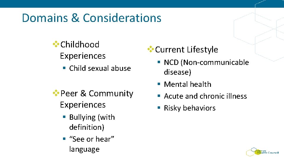 Domains & Considerations v. Childhood Experiences § Child sexual abuse v. Peer & Community