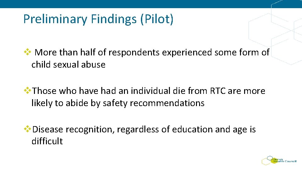 Preliminary Findings (Pilot) v More than half of respondents experienced some form of child