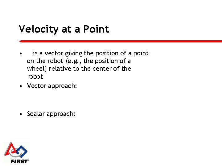 Velocity at a Point • is a vector giving the position of a point
