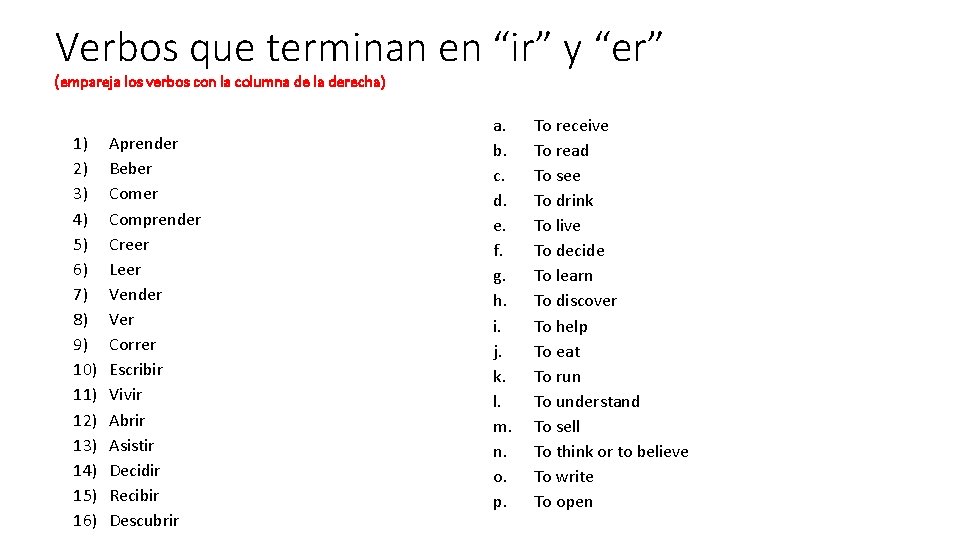 Verbos que terminan en “ir” y “er” (empareja los verbos con la columna de