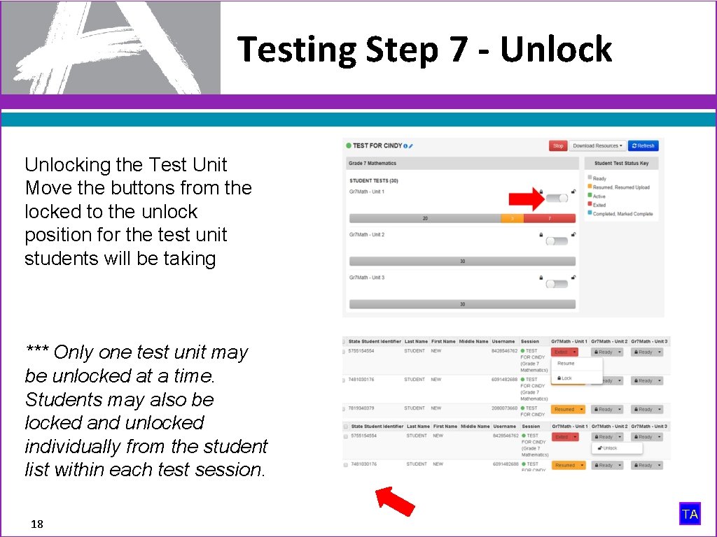 Testing Step 7 - Unlocking the Test Unit Move the buttons from the locked