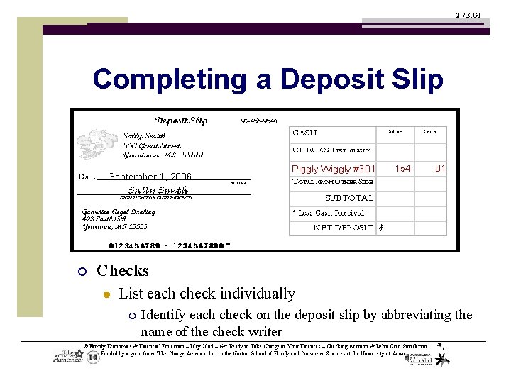 2. 7. 3. G 1 Completing a Deposit Slip ¡ Checks l List each