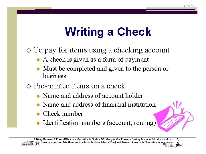 2. 7. 3. G 1 Writing a Check ¡ To pay for items using