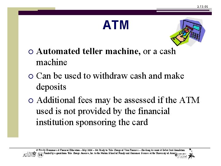 2. 7. 3. G 1 ATM Automated teller machine, or a cash machine ¡