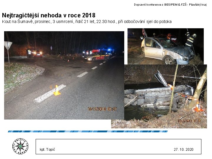 Dopravní konference s BESIPEM & FZŠ - Plzeňský kraj Nejtragičtější nehoda v roce 2018