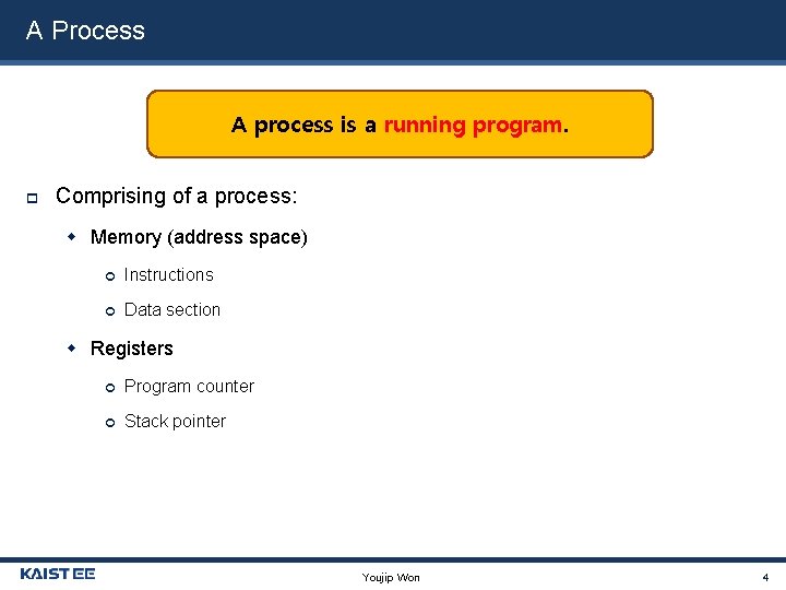 A Process A process is a running program. Comprising of a process: Memory (address