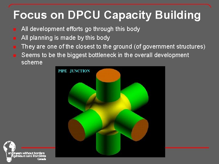 Focus on DPCU Capacity Building n n All development efforts go through this body