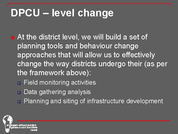 DPCU – level change n At the district level, we will build a set
