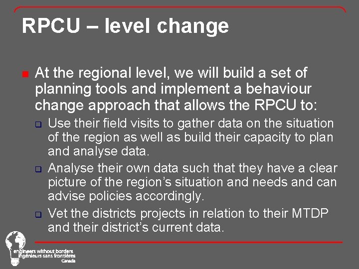 RPCU – level change n At the regional level, we will build a set