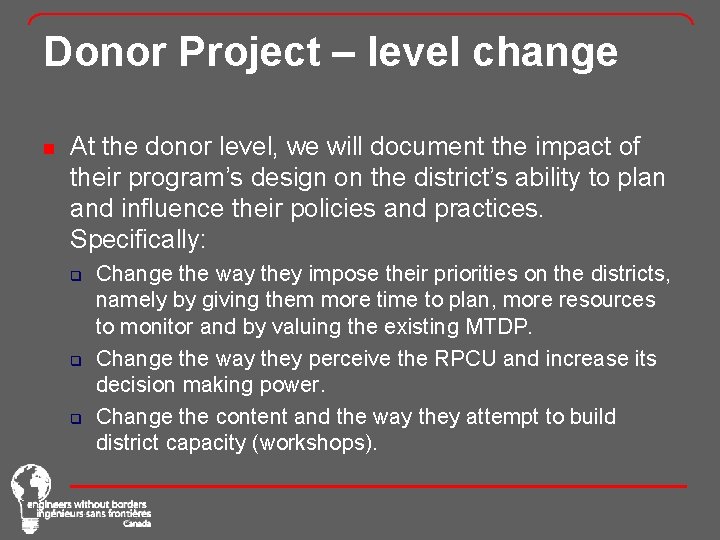 Donor Project – level change n At the donor level, we will document the