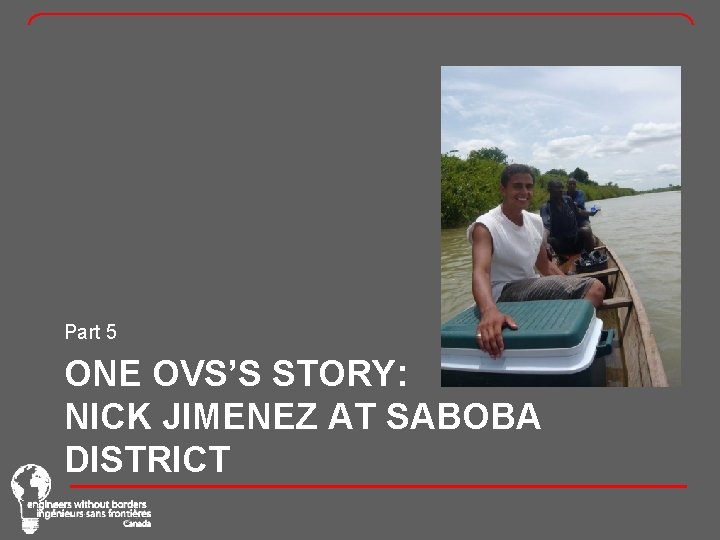 Part 5 ONE OVS’S STORY: NICK JIMENEZ AT SABOBA DISTRICT 