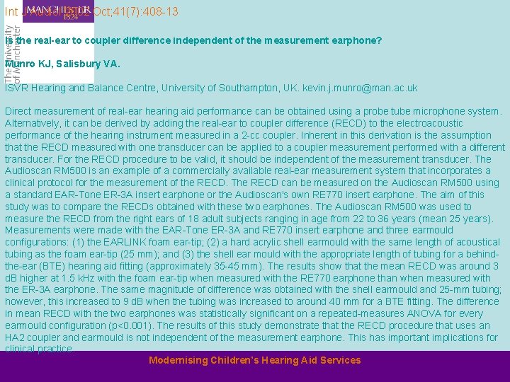 Int J Audiol 2002 Oct; 41(7): 408 -13 Is the real-ear to coupler difference