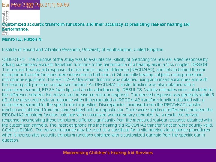 Ear Hear 2000 Feb; 21(1): 59 -69 Customized acoustic transform functions and their accuracy