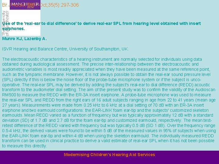 Br J Audiol 2001 Oct; 35(5): 297 -306 Use of the 'real-ear to dial