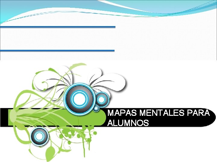 MAPAS MENTALES PARA ALUMNOS 