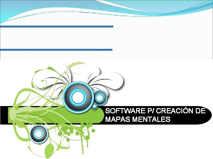SOFTWARE P/ CREACIÓN DE MAPAS MENTALES 