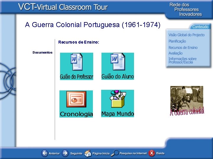 A Guerra Colonial Portuguesa (1961 -1974) Recursos de Ensino: Documentos 