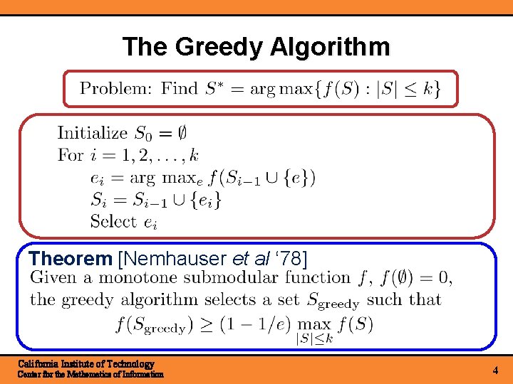 The Greedy Algorithm Theorem [Nemhauser et al ‘ 78] California Institute of Technology Center