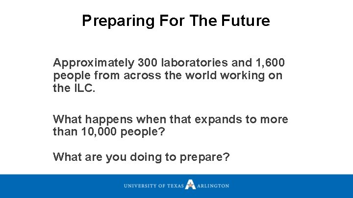 Preparing For The Future Approximately 300 laboratories and 1, 600 people from across the