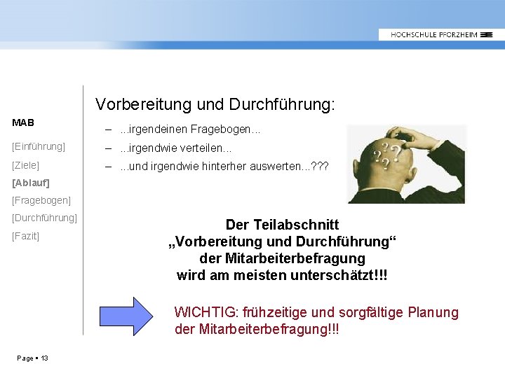 Vorbereitung und Durchführung: MAB –. . . irgendeinen Fragebogen. . . [Einführung] –. .