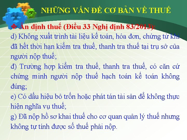 NHỮNG VẤN ĐỀ CƠ BẢN VỀ THUẾ v Ấn định thuế (Điều 33 Nghị