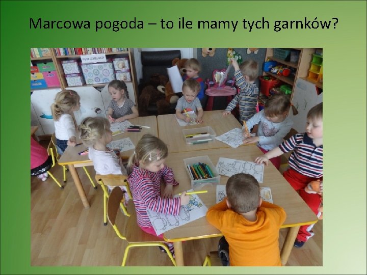 Marcowa pogoda – to ile mamy tych garnków? 