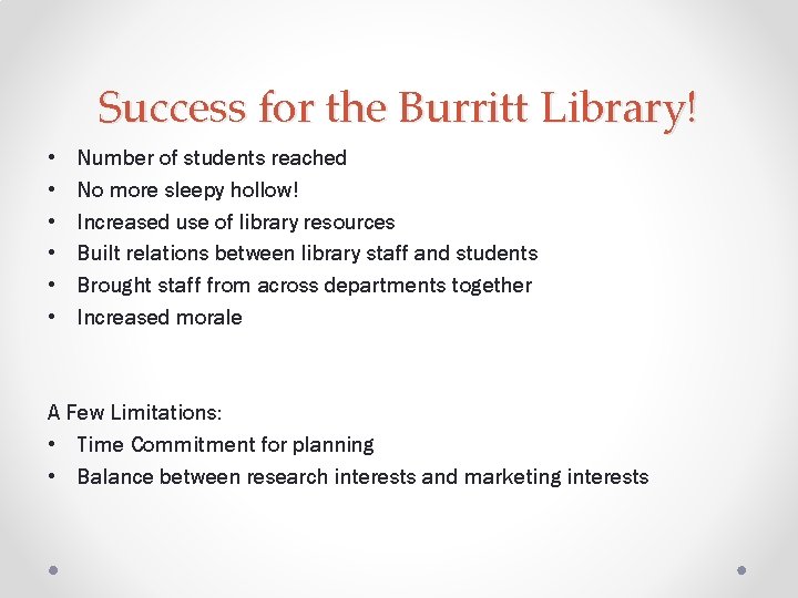 Success for the Burritt Library! • • • Number of students reached No more