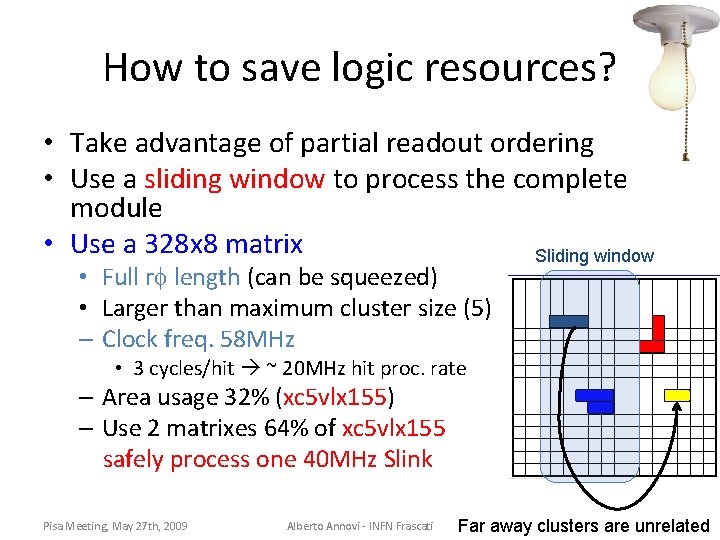 How to save logic resources? • Take advantage of partial readout ordering • Use