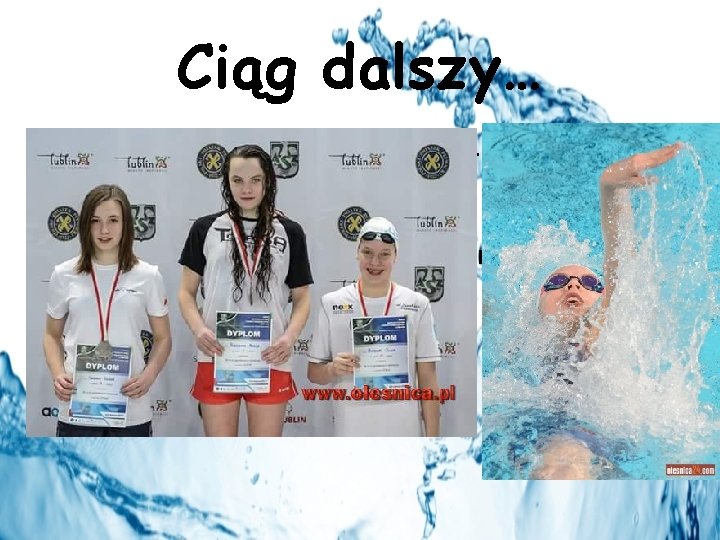 Ciąg dalszy… 4 marca płynęłam 50 grzbietem. Jako pierwsza popłynęłam poniżej 30 sekund. W
