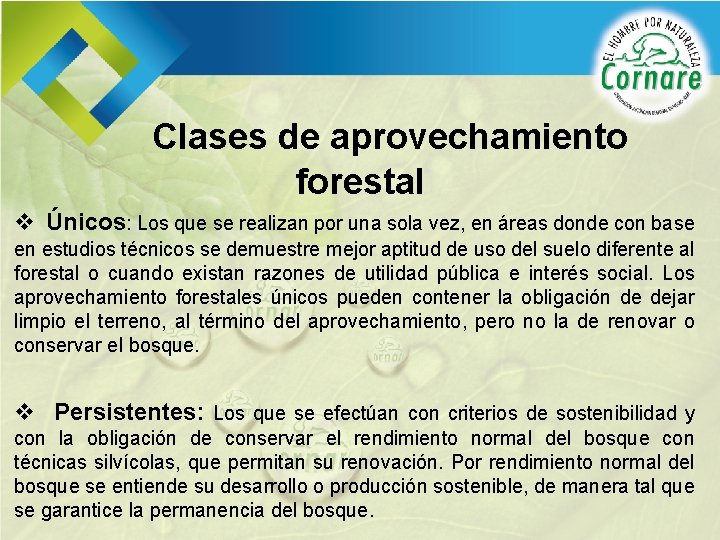 Clases de aprovechamiento forestal v Únicos: Los que se realizan por una sola vez,