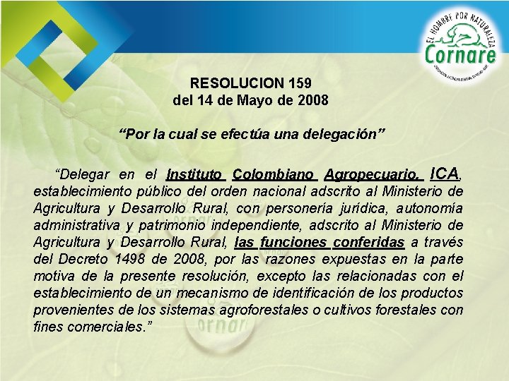 RESOLUCION 159 del 14 de Mayo de 2008 “Por la cual se efectúa una