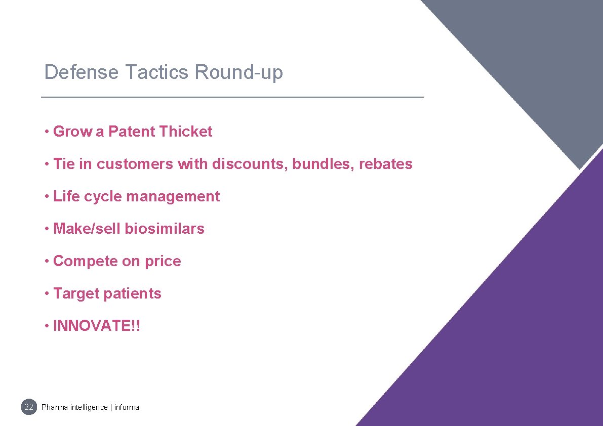 Defense Tactics Round-up • Grow a Patent Thicket • Tie in customers with discounts,